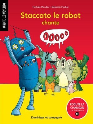 cover image of Staccato le robot chante O